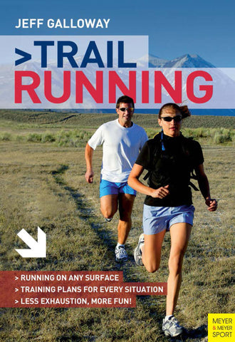Trail Running: The Complete Guide - Jeff Galloway's Phidippides E-Shop
